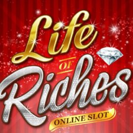 Life Of Riches